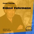 Fränzi Fehrmann (Ungekürzt)