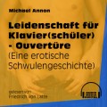 Leidenschaft für Klavier(schüler) - Ouvertüre - Eine erotische Schwulengeschichte (Ungekürzt)