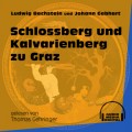 Schlossberg und Kalvarienberg zu Graz (Ungekürzt)