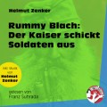 Rummy Blach: Der Kaiser schickt Soldaten aus (Ungekürzt)