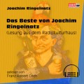 Das Beste von Joachim Ringelnatz - Lesung aus dem Radiokulturhaus (Ungekürzt)