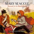 Mary Seacole - Bound for the Battlefield (Unabridged)