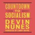 Countdown to Socialism (Unabridged)