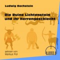 Die Ruine Lichtenstein und ihr Herrengeschlecht (Ungekürzt)