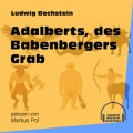 Adalberts, des Babenbergers Grab (Ungekürzt)