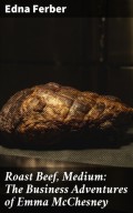 Roast Beef, Medium: The Business Adventures of Emma McChesney