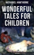 Wonderful Tales for Children (Illustrated)