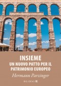 Insieme - Un nuovo Patto per il patrimonio europeo