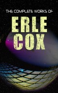 The Complete Works of Erle Cox