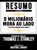 Resumo Estendido: O Milionário Mora Ao Lado (The Millionaire Next Door) - Baseado No Livro De Thomas J. Stanley
