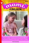 Mami Jubiläum 23 – Familienroman