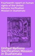 Fourteenth report on human rights of the United Nations Verification Mission in Guatemala