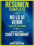 Resumen Completo: No Lo Vi Venir (I Didn't See That Coming) - Basado En El Libro De Carey Nieuwhof