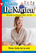 Familie Dr. Norden 747 – Arztroman