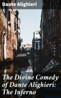 The Divine Comedy of Dante Alighieri: The Inferno