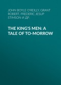 The King's Men: A Tale of To-morrow
