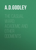 The Casual Ward: Academic and Other Oddments