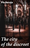 The city of the discreet