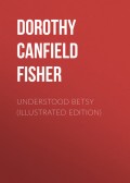 UNDERSTOOD BETSY (Illustrated Edition)
