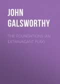 The Foundations (An Extravagant Play)