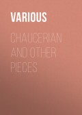 Chaucerian and Other Pieces
