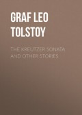 The Kreutzer Sonata and Other Stories