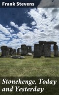 Stonehenge, Today and Yesterday