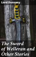 The Sword of Welleran and Other Stories