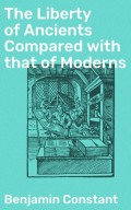 The Liberty of Ancients Compared with that of Moderns