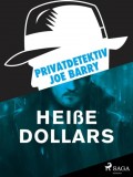 Privatdetektiv Joe Barry - Heiße Dollars