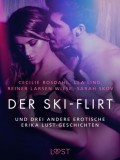 Der Ski-Flirt – und drei andere erotische Erika Lust-Geschichten