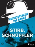 Privatdetektiv Joe Barry - Stirb, Schnüffler