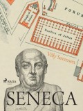 Seneca - Ein Humanist an Neros Hof
