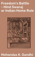 Freedom's Battle - Hind Swaraj or Indian Home Rule
