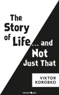 The Story of Life … and Not Just That