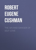 The Sin and Danger of Self-Love