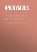 Reflections upon Two Pamphlets Lately Published