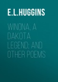 Winona, a Dakota Legend; and Other Poems