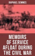 Memoirs of Service Afloat During the Civil War