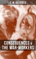 CONSEQUENCES & THE WAR-WORKERS