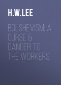 Bolshevism: A Curse & Danger to the Workers