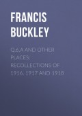 Q.6.a and Other places: Recollections of 1916, 1917 and 1918