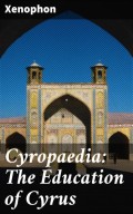 Cyropaedia: The Education of Cyrus