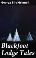 Blackfoot Lodge Tales