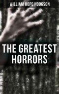 The Greatest Horrors of William Hope Hodgson
