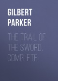 The Trail of the Sword, Complete