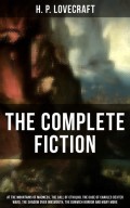 The Complete Fiction of H. P. Lovecraft