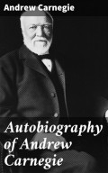 Autobiography of Andrew Carnegie