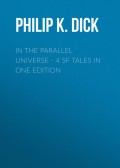 In the Parallel Universe - 4 SF Tales in One Edition