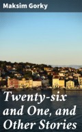 Twenty-six and One, and Other Stories